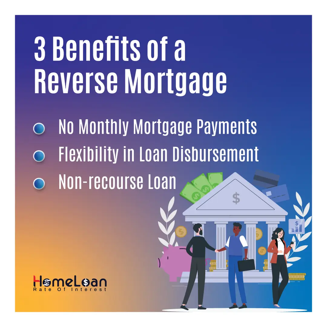 3 Benefits of Reverse Mortgage