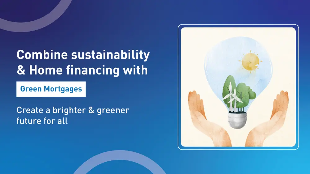 Create a sustainable future with green mortgages