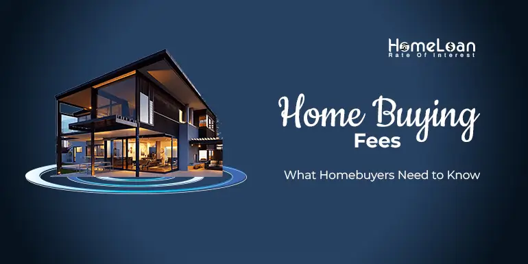 New Mortgage Homebuyer Fee Structure