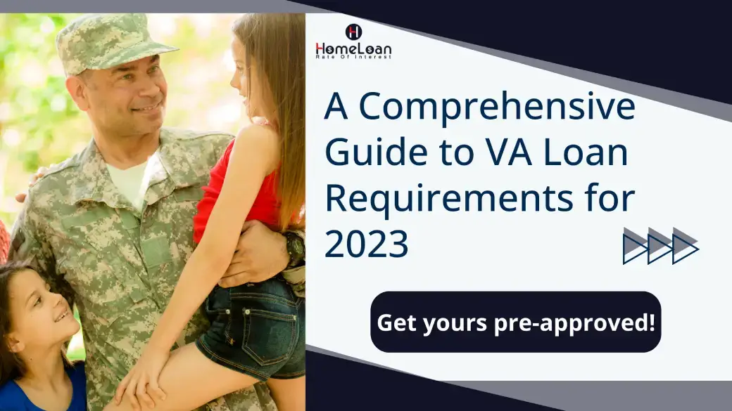 A Comprehensive Guide to VA Loan Requirements 2023