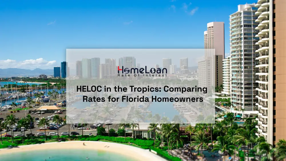 5 strategic ways to compare HELOC rates Florida in 2024