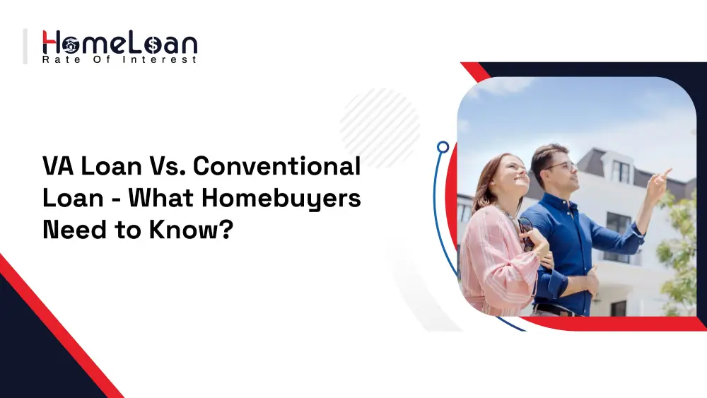 VA Loan Vs. Conventional Loan - What Homebuyers Need to Know